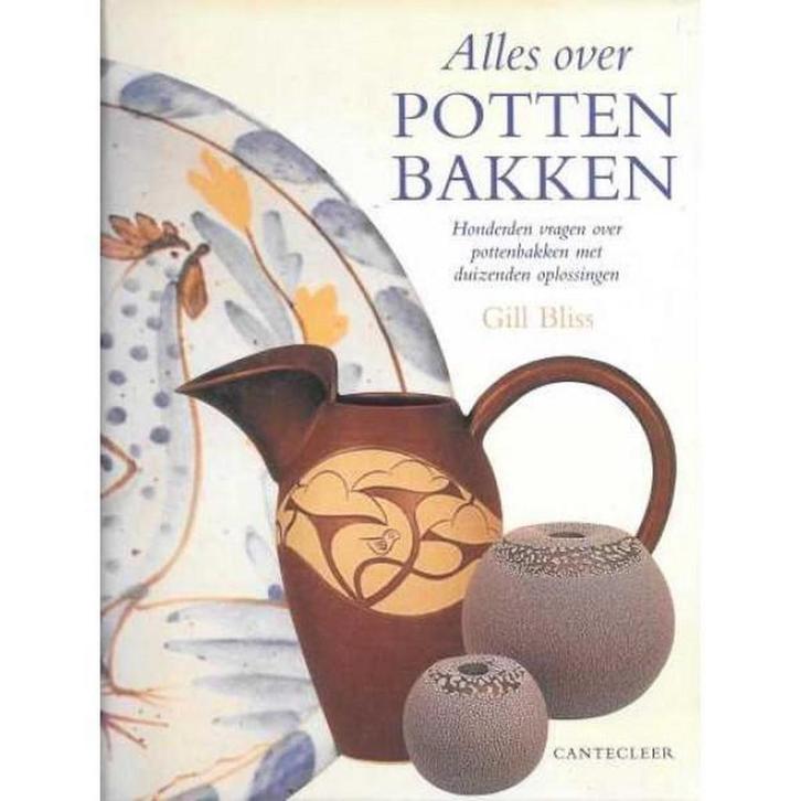 Alles over pottenbakken 9789021330303 G. Bliss, Boeken, Hobby en Vrije tijd, Gelezen, Verzenden