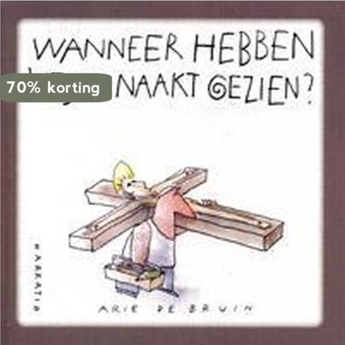 Wanneer hebben we jou naakt gezien? 9789052638348, Boeken, Godsdienst en Theologie, Gelezen, Verzenden
