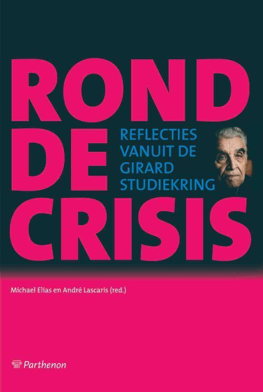 Rond de crisis 9789079578320 Michael Elias, Boeken, Filosofie, Gelezen, Verzenden