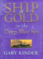 Ship of gold in the deep blue sea by Gary Kinder (Hardback), Gelezen, Verzenden, Gary Kinder