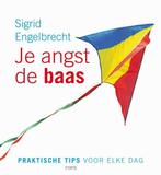 Je angst de baas 9789058773647 Sigrid Engelbrecht, Verzenden, Zo goed als nieuw, Sigrid Engelbrecht