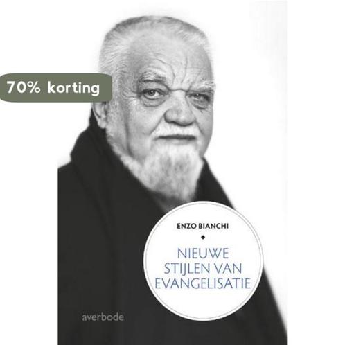 Nieuwe stijlen van evangelisatie 9789031739547 Enzo Bianchi, Boeken, Esoterie en Spiritualiteit, Gelezen, Verzenden
