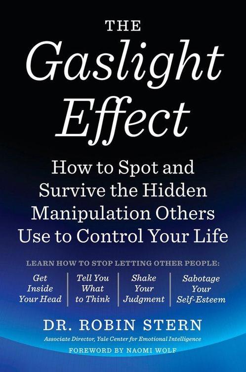 9780767924467 The Gaslight Effect | Tweedehands, Boeken, Studieboeken en Cursussen, Zo goed als nieuw, Verzenden
