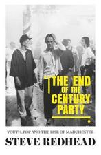 9781526142757 end-of-the-century party Steve Redhead, Verzenden, Nieuw, Steve Redhead