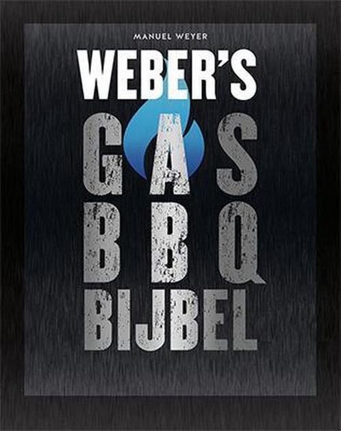 9789463546577 Webers Gas BBQ bijbel Manuel Weyer, Boeken, Schoolboeken, Nieuw, Verzenden