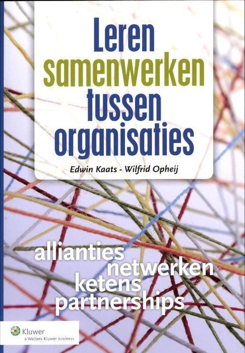 Leren samenwerken tussen organisaties, 9789013094879, Boeken, Studieboeken en Cursussen, Zo goed als nieuw, Verzenden