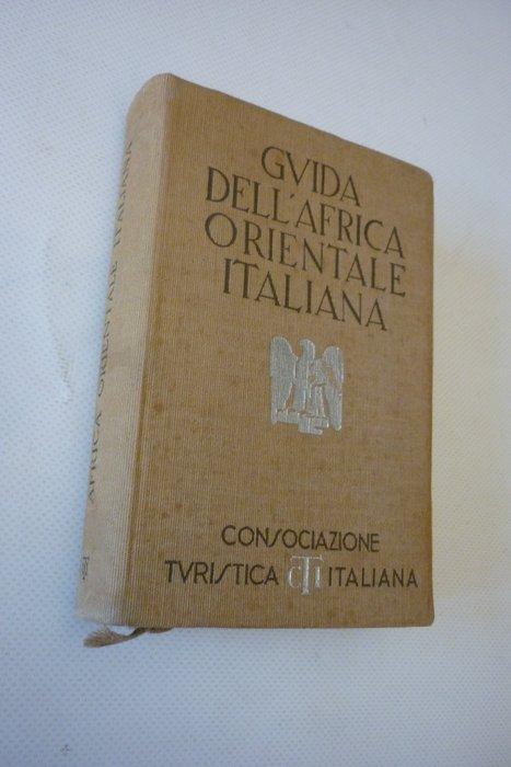 Autori Vari CTI - Guida dellAfrica Orientale Italiana -, Antiek en Kunst, Antiek | Boeken en Bijbels