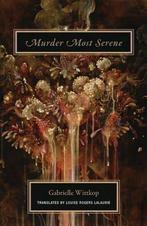 9781939663146 Murder Most Serene Gabrielle Wittkop, Verzenden, Nieuw, Gabrielle Wittkop