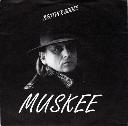 vinyl single 7 inch - Muskee - Brother Booze, Cd's en Dvd's, Vinyl Singles, Zo goed als nieuw, Verzenden