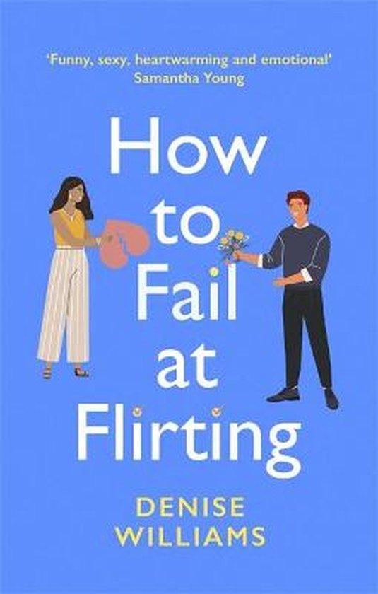 How to Fail at Flirting sexy, heartwarming and emotional the, Boeken, Taal | Engels, Zo goed als nieuw, Verzenden