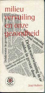 Milieuvervuiling en onze gezondheid 9789020207415 J. Huibers, Verzenden, Gelezen, J. Huibers