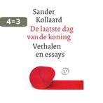 De laatste dag van de koning 9789028211025 Sander Kollaard, Verzenden, Gelezen, Sander Kollaard