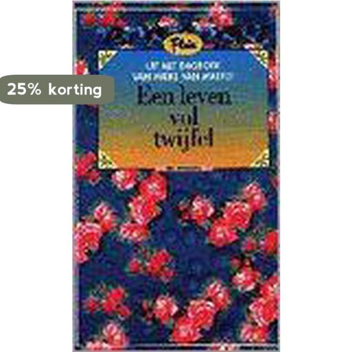 Een leven vol twijfel / Uit het dagboek van Mieke van Maerle, Boeken, Literatuur, Gelezen, Verzenden