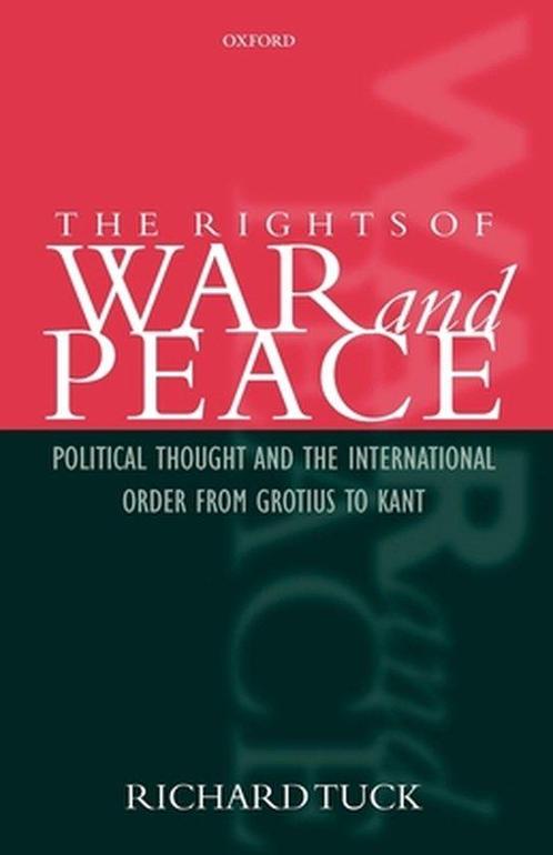 The Rights of War and Peace Political Thoughts 9780199248148, Boeken, Wetenschap, Zo goed als nieuw, Verzenden