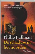 De schaduw in het noorden 9789064941085 Philip Pullman, Boeken, Kinderboeken | Jeugd | 13 jaar en ouder, Gelezen, Philip Pullman
