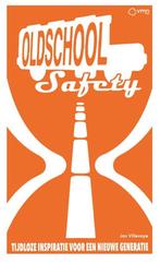 9789462158054 Old School Safety Jos Villevoye, Verzenden, Nieuw, Jos Villevoye