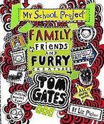 Tom Gates: Family, Friends and Furry Creatures  Picho..., Gelezen, Liz Pichon, Verzenden