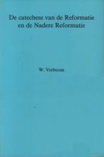 Verboom, Dr. W.-De catechese van de Reformatie en de Nadere, Boeken, Gelezen, Verzenden