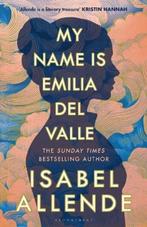 My Name is Emilia del Valle | 9781526687654 | Isabel Allende, Boeken, Zo goed als nieuw, Isabel Allende