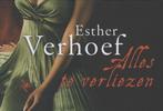 Alles te verliezen / Dwarsligger / 206 9789049802202, Boeken, Verzenden, Zo goed als nieuw, Esther Verhoef
