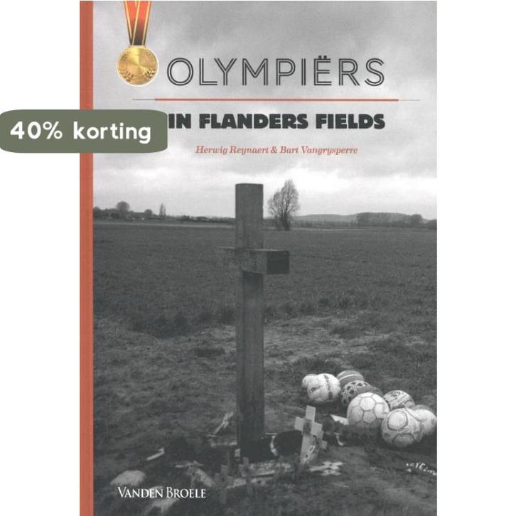 Olympiers in Flanders fields 9789049611163 Herwig Reynaert, Boeken, Kookboeken, Zo goed als nieuw, Verzenden