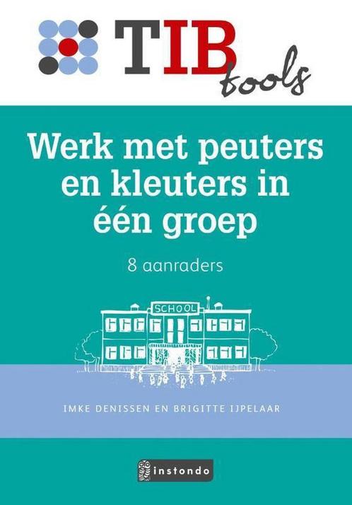 Werk met peuters en kleuters in één groep / TIB tools voor, Boeken, Schoolboeken, Zo goed als nieuw, Verzenden