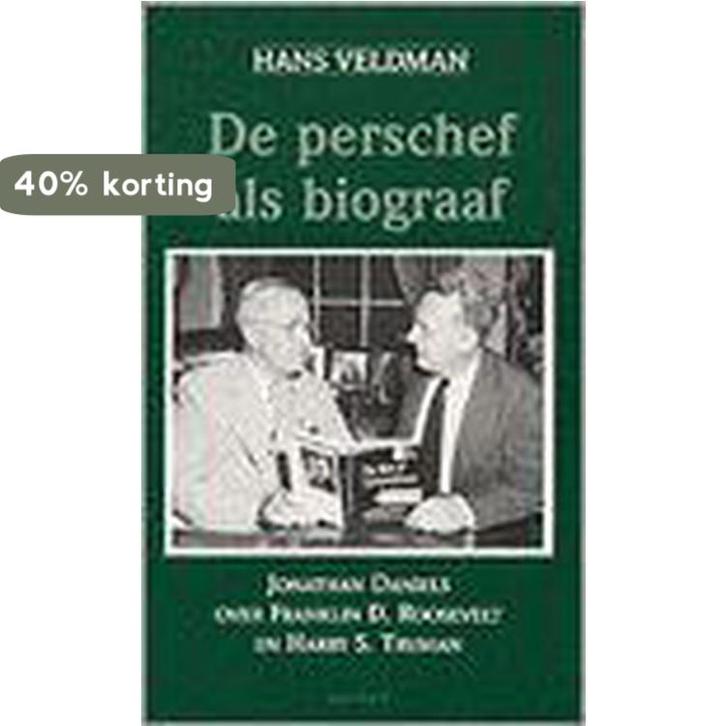 De perschef als biograaf 9789075323962 Hans Veldman, Boeken, Geschiedenis | Wereld, Zo goed als nieuw, Verzenden