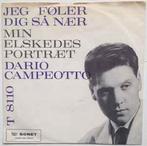 vinyl single 7 inch - Dario Campeotto - Jeg FÃ¸ler Dig SÃ, Verzenden, Zo goed als nieuw