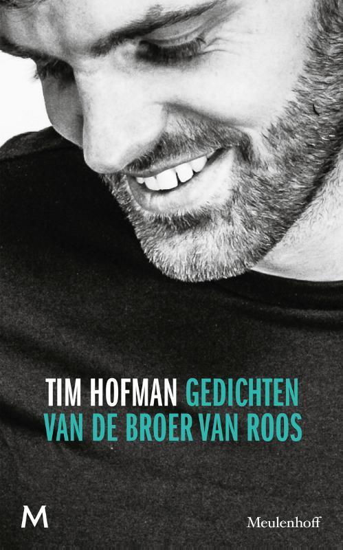 Gedichten van de broer van Roos 9789029092227 Tim Hofman, Boeken, Gedichten en Poëzie, Zo goed als nieuw, Verzenden