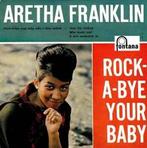 vinyl single 7 inch - Aretha Franklin - Rock-a-bye Your Baby, Cd's en Dvd's, Vinyl Singles, Verzenden, Zo goed als nieuw