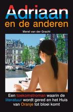 Adriaan En De Anderen 9789490374068 Merel van der Gracht, Verzenden, Zo goed als nieuw, Merel van der Gracht