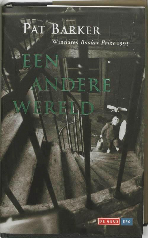 Een andere wereld 9789052266671 Pat Barker, Boeken, Romans, Gelezen, Verzenden