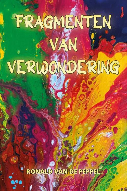 Fragmenten van verwondering 9789493293052, Boeken, Hobby en Vrije tijd, Gelezen, Verzenden