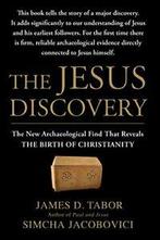 The Jesus Discovery: The New Archaeological Fin. Tabor,, James D. Tabor, Zo goed als nieuw, Verzenden