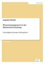 Wissensmanagement in der Ministerialverwaltung.by Schmidt,, Zo goed als nieuw, Jacqueline Schmidt, Verzenden