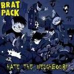 cd - Brat Pack - Hate The Neighbours, Verzenden, Zo goed als nieuw