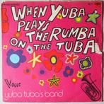 Yuba Tubas Band - When yuba plays the rumba on the tuba..., Gebruikt, 7 inch, Pop, Single