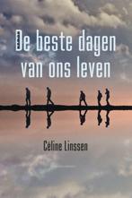 De beste dagen van ons leven (9789025447021, Céline Linssen, Verzenden, Nieuw
