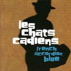 cd - Les Chats Cadiens - French Accordion Blue, Verzenden, Zo goed als nieuw