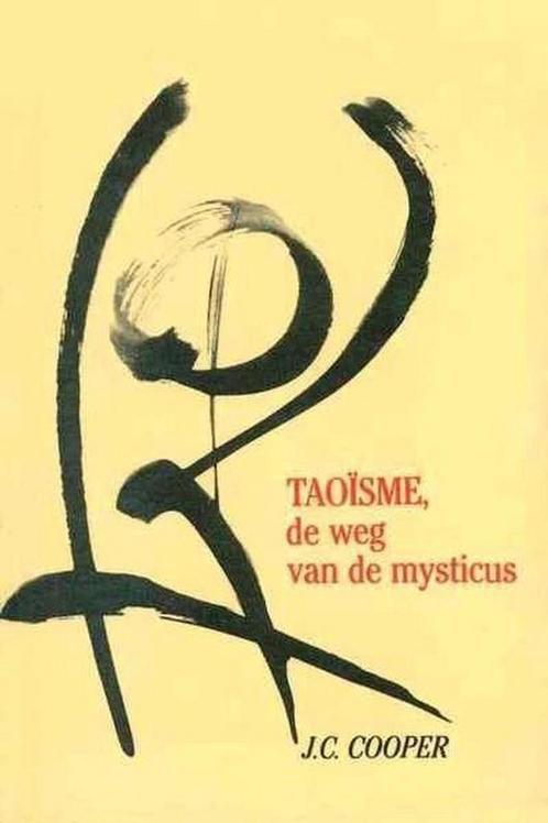 Taoisme. de weg van de mysticus 9789063252762 J.C. Cooper, Boeken, Godsdienst en Theologie, Gelezen, Verzenden