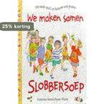 We maken samen slobbersoep 9789025730109 Francesca Simon, Verzenden, Gelezen, Francesca Simon