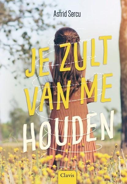 Je zult van me houden | 9789044835212 | Astrid Sercu, Boeken, Kinderboeken | Jeugd | 13 jaar en ouder, Zo goed als nieuw