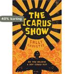 Icarus Show 9781910200919 Sally Christie, Boeken, Verzenden, Gelezen, Sally Christie