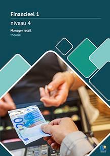 Financieel 1 Manager retail niveau 4 kosten en 9789463760171, Boeken, Economie, Management en Marketing, Zo goed als nieuw, Verzenden