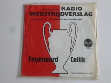 Feyenoord - Celtic - Radio verslag (vinyl single) beschikbaar voor biedingen
