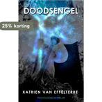 Doodsengel 9789078459781 Katrien van Effelterre, Verzenden, Zo goed als nieuw, Katrien van Effelterre