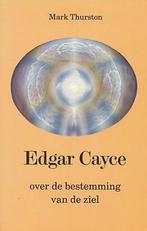 EDGAR CAYCE OVER DE BESTEMMING VAN DE ZIEL 9789020256079, Verzenden, Gelezen, M. Thurston
