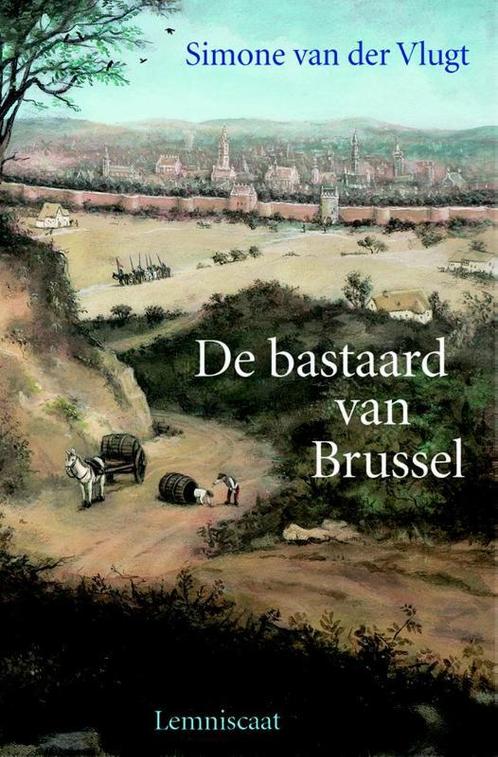 De bastaard van Brussel 9789056376666 Simone van der Vlugt, Boeken, Kinderboeken | Jeugd | 10 tot 12 jaar, Gelezen, Verzenden