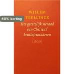 Het geestelijk sieraad van Christus bruiloftskinderen, Verzenden, Zo goed als nieuw, Willem Teellinck