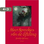 Meer sprookjes van De Efteling 9789021669588, Boeken, Verzenden, Zo goed als nieuw